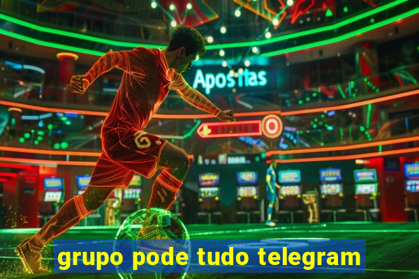 grupo pode tudo telegram